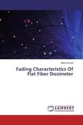 Ahmadi |  Fading Characteristics Of Flat Fiber Dosimeter | Buch |  Sack Fachmedien