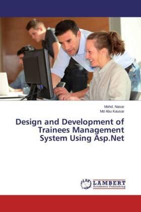Nasar / Kausar |  Design and Development of Trainees Management System Using Asp.Net | Buch |  Sack Fachmedien