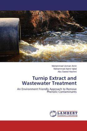 Amin / Iqbal / Hashmi |  Turnip Extract and Wastewater Treatment | Buch |  Sack Fachmedien