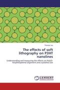 Lau |  The effects of soft lithography on P3HT nanolines | Buch |  Sack Fachmedien