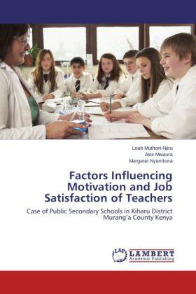 Muthoni Njiru / Mwaura / Nyambura | Factors Influencing Motivation and Job Satisfaction of Teachers | Buch | 978-3-659-49871-8 | sack.de