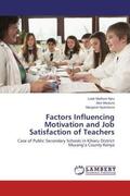Muthoni Njiru / Mwaura / Nyambura |  Factors Influencing Motivation and Job Satisfaction of Teachers | Buch |  Sack Fachmedien