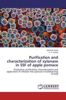 Walia / Shirkot |  Purification and characterization of xylanase in SSF of apple pomace | Buch |  Sack Fachmedien
