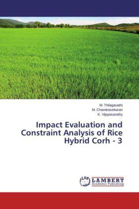 Thilagavathi / Chandrasekaran / Vijayasarathy | Impact Evaluation and Constraint Analysis of Rice Hybrid Corh - 3 | Buch | 978-3-659-50494-5 | sack.de