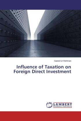 Ur Rehman | Influence of Taxation on Foreign Direct Investment | Buch | 978-3-659-50497-6 | sack.de