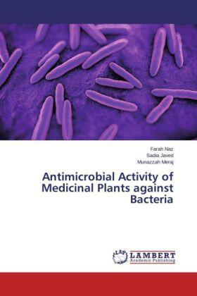 Naz / Javed / Meraj |  Antimicrobial Activity of Medicinal Plants against Bacteria | Buch |  Sack Fachmedien
