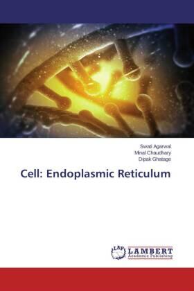 Agarwal / Chaudhary / Ghatage | Cell: Endoplasmic Reticulum | Buch | sack.de