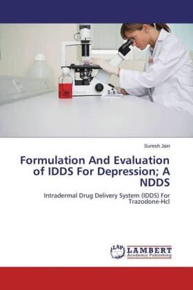 Jain |  Formulation And Evaluation of IDDS For Depression; A NDDS | Buch |  Sack Fachmedien