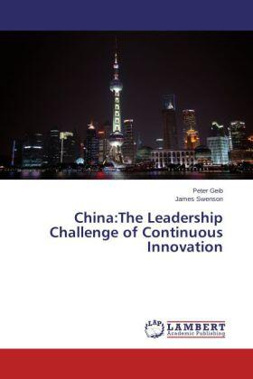 Geib / Swenson |  China:The Leadership Challenge of Continuous Innovation | Buch |  Sack Fachmedien