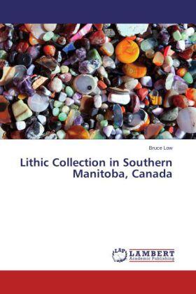 Low |  Lithic Collection in Southern Manitoba, Canada | Buch |  Sack Fachmedien