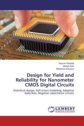 Mostafa / Anis / Elmasry | Design for Yield and Reliability for Nanometer CMOS Digital Circuits | Buch | 978-3-659-51361-9 | sack.de