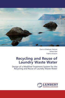 Noman / Bari / Wasim |  Recycling and Reuse of Laundry Waste Water | Buch |  Sack Fachmedien