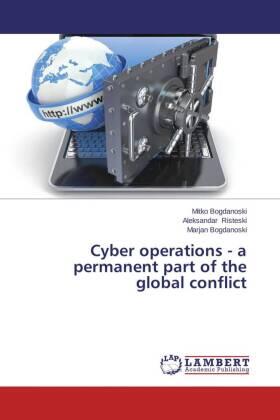 Bogdanoski / Risteski |  Cyber operations - a permanent part of the global conflict | Buch |  Sack Fachmedien