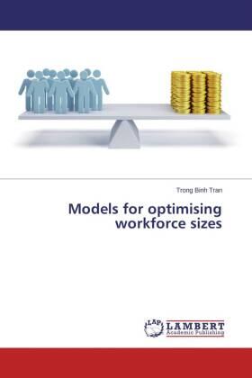 Tran | Models for optimising workforce sizes | Buch | 978-3-659-52245-1 | sack.de