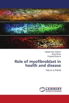 Sekhon / Sircar / Sharma |  Role of myofibroblast in health and disease | Buch |  Sack Fachmedien