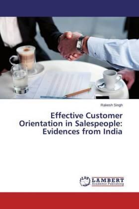Singh |  Effective Customer Orientation in Salespeople: Evidences from India | Buch |  Sack Fachmedien