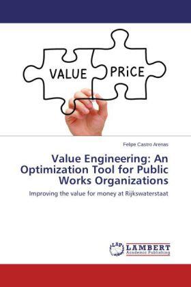 Castro Arenas | Value Engineering: An Optimization Tool for Public Works Organizations | Buch | 978-3-659-52835-4 | sack.de