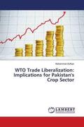 Zulfiqar |  WTO Trade Liberalization: Implications for Pakistan's Crop Sector | Buch |  Sack Fachmedien