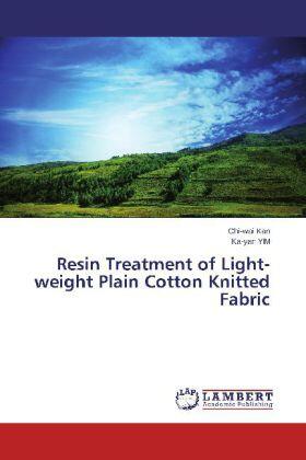 Kan / Yim |  Resin Treatment of Light-weight Plain Cotton Knitted Fabric | Buch |  Sack Fachmedien