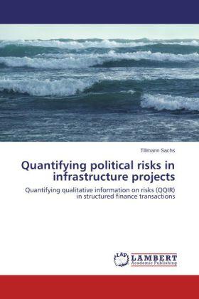 Sachs | Quantifying political risks in infrastructure projects | Buch | 978-3-659-53307-5 | sack.de