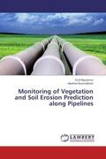 Bayramov / Buchroithner |  Monitoring of Vegetation and Soil Erosion Prediction along Pipelines | Buch |  Sack Fachmedien