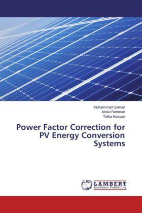 Usman / Rehman / Hassan | Power Factor Correction for PV Energy Conversion Systems | Buch | 978-3-659-53459-1 | sack.de
