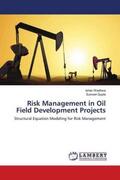 Wadhwa / Gupta |  Risk Management in Oil Field Development Projects | Buch |  Sack Fachmedien