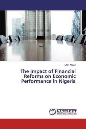 Akpan |  The Impact of Financial Reforms on Economic Performance in Nigeria | Buch |  Sack Fachmedien
