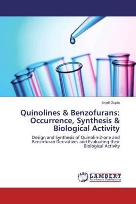 Gupta |  Quinolines & Benzofurans: Occurrence, Synthesis & Biological Activity | Buch |  Sack Fachmedien