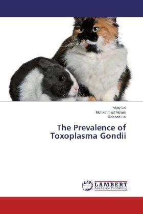 Lal / Akram |  The Prevalence of Toxoplasma Gondii | Buch |  Sack Fachmedien