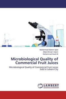 Iqbal / Anjum / Ali |  Microbiological Quality of Commercial Fruit Juices | Buch |  Sack Fachmedien
