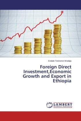 Teshome Wodajo | Foreign Direct Investment,Economic Growth and Export in Ethiopia | Buch | 978-3-659-54981-6 | sack.de