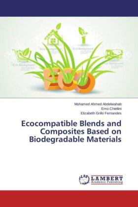 Abdelwahab / Chiellini / Fernandes |  Ecocompatible Blends and Composites Based on Biodegradable Materials | Buch |  Sack Fachmedien