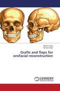 Dubey / Singh |  Grafts and flaps for orofacial reconstruction | Buch |  Sack Fachmedien