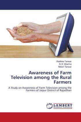 Tanwar / Sharma |  Awareness of Farm Television among the Rural Farmers | Buch |  Sack Fachmedien