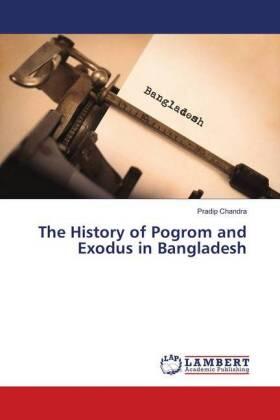 Chandra |  The History of Pogrom and Exodus in Bangladesh | Buch |  Sack Fachmedien