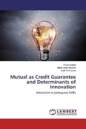 Duarte / Madeira / Rodrigues | Mutual as Credit Guarantee and Determinants of Innovation | Buch | 978-3-659-55126-0 | sack.de