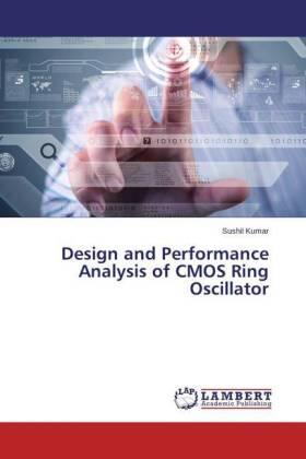 Kumar |  Design and Performance Analysis of CMOS Ring Oscillator | Buch |  Sack Fachmedien