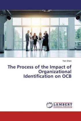Shen | The Process of the Impact of Organizational Identification on OCB | Buch | 978-3-659-55274-8 | sack.de