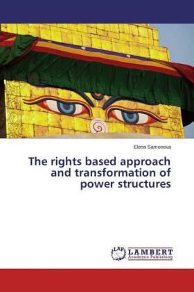 Samonova |  The rights based approach and transformation of power structures | Buch |  Sack Fachmedien