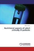 Shpata |  Nutritional aspects of adult critically ill patients | Buch |  Sack Fachmedien
