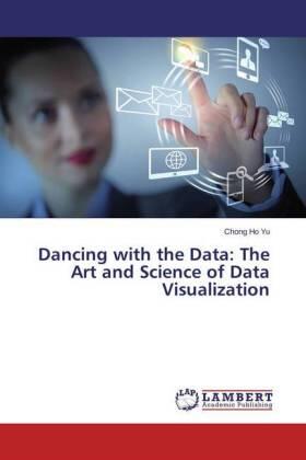 Yu |  Dancing with the Data: The Art and Science of Data Visualization | Buch |  Sack Fachmedien