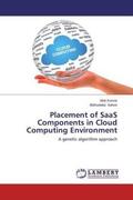 Kumar / Sahoo |  Placement of SaaS Components in Cloud Computing Environment | Buch |  Sack Fachmedien
