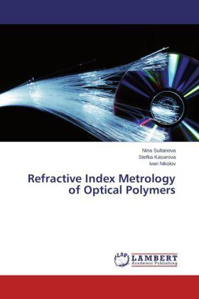 Sultanova / Kasarova / Nikolov |  Refractive Index Metrology of Optical Polymers | Buch |  Sack Fachmedien