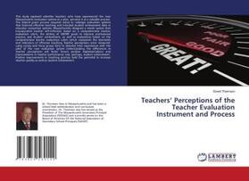 Thomson |  Teachers' Perceptions of the Teacher Evaluation Instrument and Process | Buch |  Sack Fachmedien