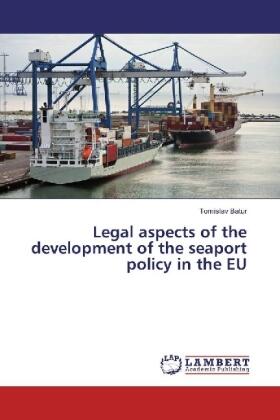 Batur | Legal aspects of the development of the seaport policy in the EU | Buch | sack.de