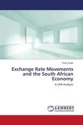 Jones |  Exchange Rate Movements and the South African Economy | Buch |  Sack Fachmedien