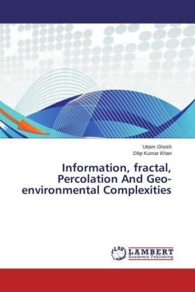 Ghosh / Khan |  Information, fractal, Percolation And Geo-environmental Complexities | Buch |  Sack Fachmedien