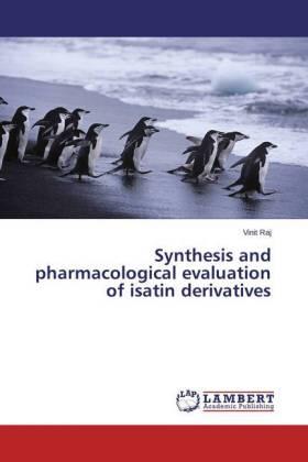 Raj | Synthesis and pharmacological evaluation of isatin derivatives | Buch | 978-3-659-56382-9 | sack.de
