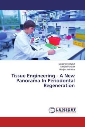 Kaur / Grover / Malhotra |  Tissue Engineering - A New Panorama In Periodontal Regeneration | Buch |  Sack Fachmedien